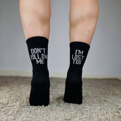 Don't Follow me, I'm Lost Too Black Crew Socks