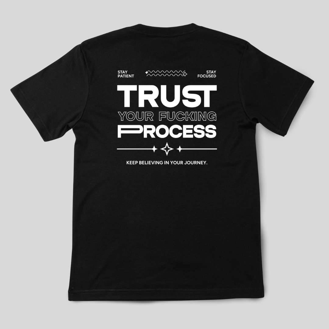 Trust Your Fucking Process Basic Black Unisex T-shirt